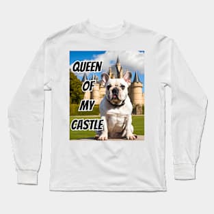 Queen of My Castle Frenchie Long Sleeve T-Shirt